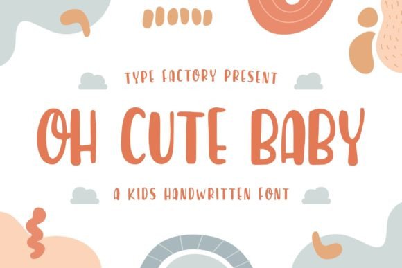 Oh Cute Baby: A Handwritten Font for Kids-Themed Designs